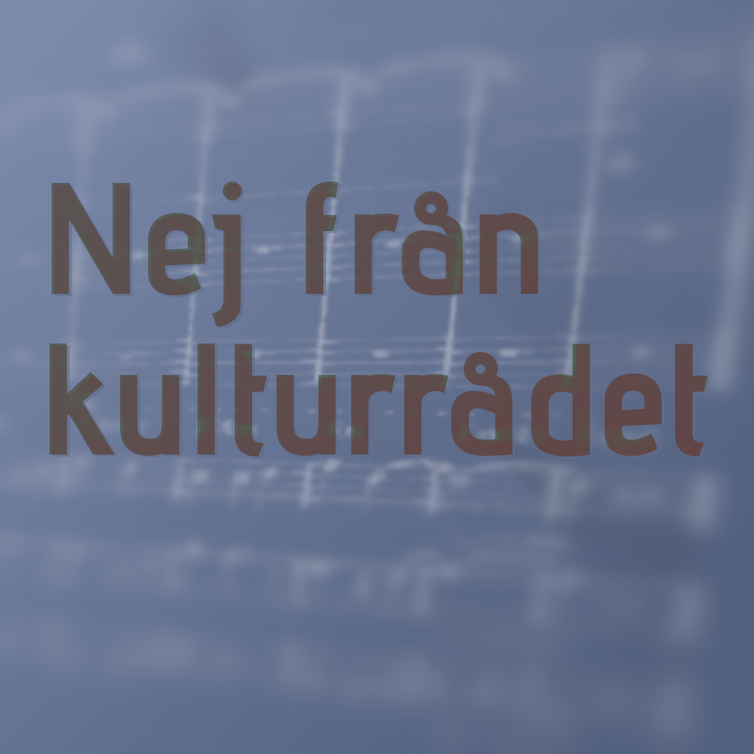 Inget bidrag från Kulturrådet